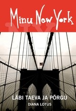 Minu New York. Läbi taeva ja põrgu