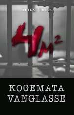Neli ruutmeetrit. Kogemata vanglasse