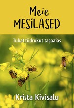 Meie mesilased. Tuhat tüdrukut tagaõues