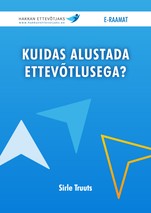 Kuidas alustada ettevõtlusega?