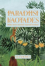 Paradiisi kaotades. Miks meie meeled vajavad loodust