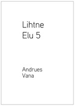 Lihtne Elu 5