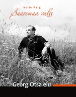 Saaremaa valss. Georg Otsa elu