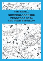 Numeroloogiline prognoos 2024. Sinu isiklik horoskoop