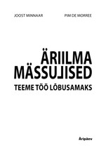 Äriilma mässulised. Teeme töö lõbusamaks