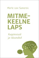 Mitmekeelne laps. Kogemused ja nõuanded