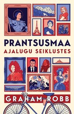 Prantsusmaa. Ajalugu seiklustes