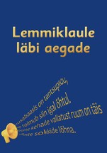 Lemmiklaule läbi aegade. Teine, täiendatud trükk