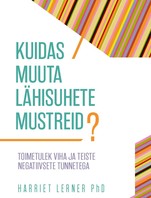 Kuidas muuta lähisuhete mustreid?