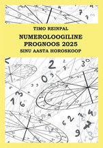 Numeroloogiline prognoos 2025. Sinu aasta horoskoop