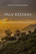 Talv Kreekas. Miks šaakalid iga öö nutavad?