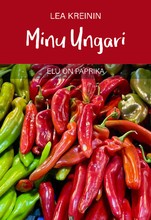 Minu Ungari. Elu on paprika