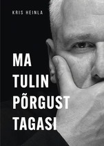 Ma tulin põrgust tagasi