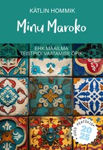 Minu Maroko. Uued peatükid 2025