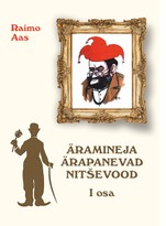 Äramineja ärapanevad nitševood I osa