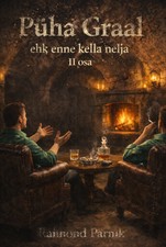 Püha Graal ehk enne kella nelja II osa