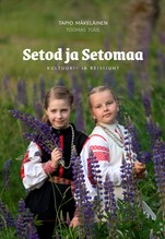 Setod ja Setomaa. Kultuuri- ja reisijuht