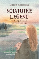 Nõiatütre legend. Sookrati ja Hendrick von Tisenhuseni lugu