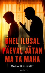 Ühel ilusal päeval jätan ma ta maha