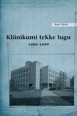 Kliinikumi tekke lugu 1989–1999